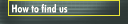 How to find us